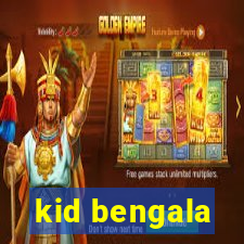 kid bengala